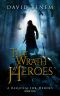 [A Requiem for Heroes 02] • The Wrath of Heroes
